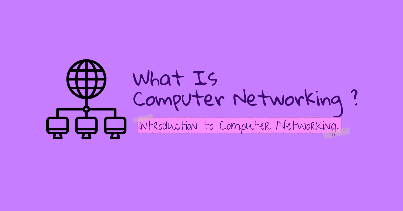 What Is Computer Networking ?